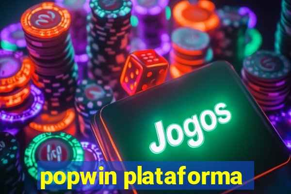 popwin plataforma